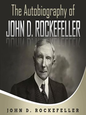 cover image of The Autobiography of John D. Rockefeller